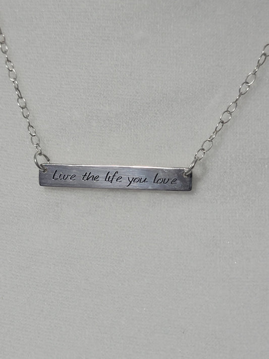 Sterling Silver Chain with Live the life you love engraved silver plate.